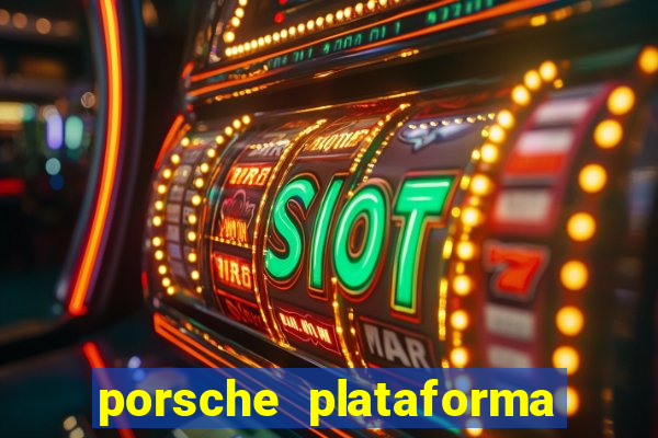 porsche plataforma de jogos